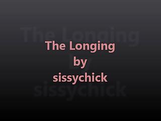 Sissy Training Volume 7 - The Longing